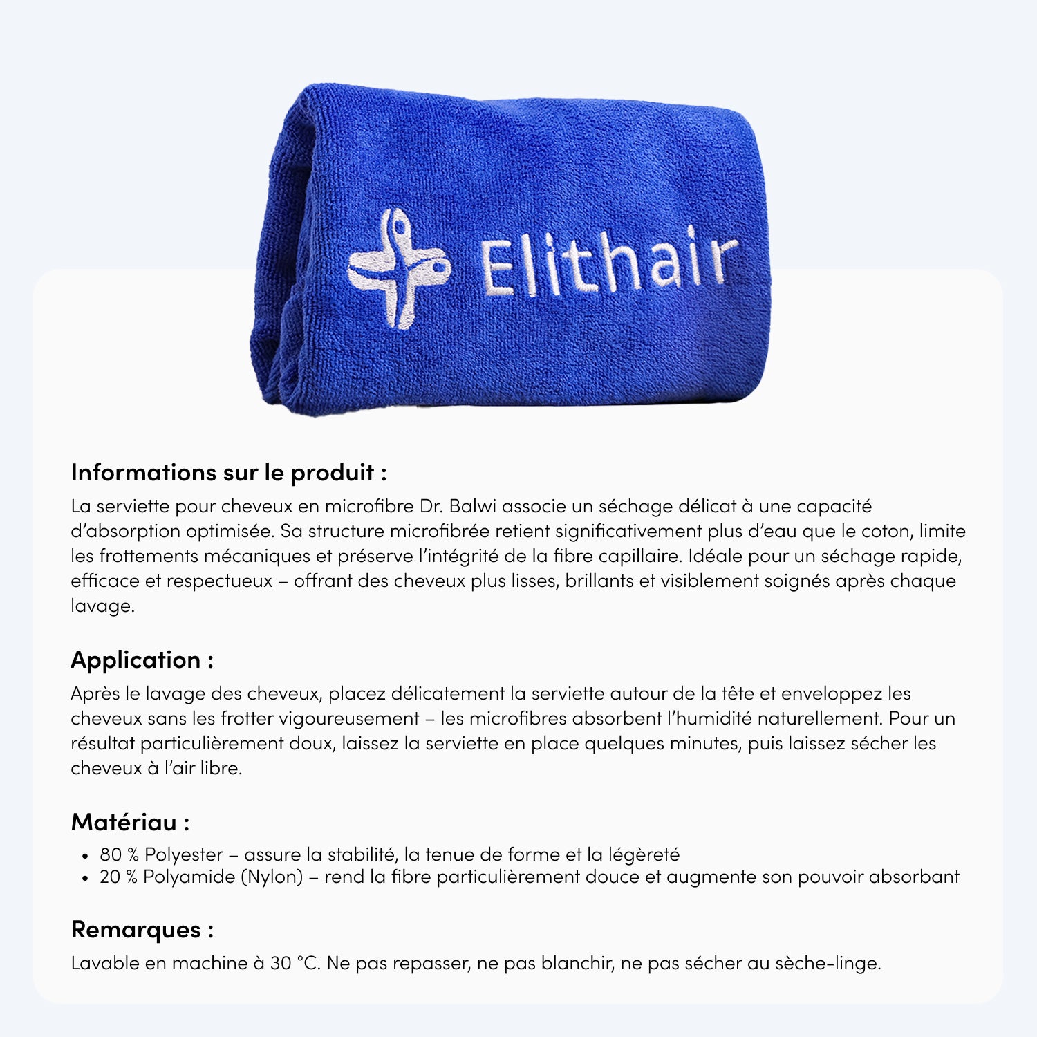 Ein blaues Mikrofaser Kopfhandtuch aus dem Dr. Balwi Shop, bestickt mit Elithair, ist aufgerollt. Nachfolgend finden Sie Angaben auf Französisch über die Verwendung, die Materialien Polyester und Polyamid sowie die Waschanleitung.